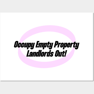 Occupy Empty Properties - Landlords Out! Posters and Art